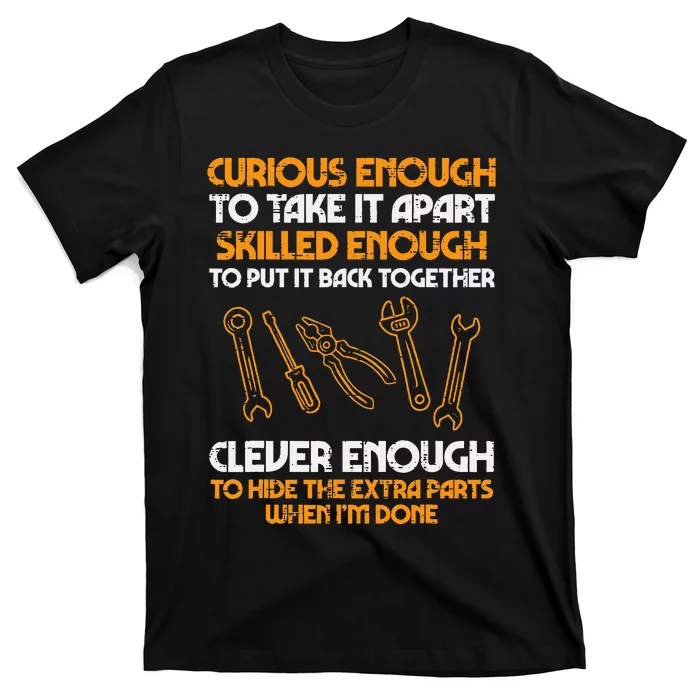 Curious Enough To Take It Apart Car Auto Garage T-Shirt