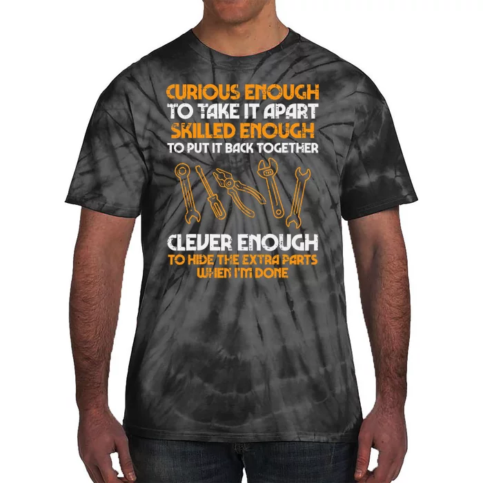 Curious Enough To Take It Apart Car Auto Garage Tie-Dye T-Shirt