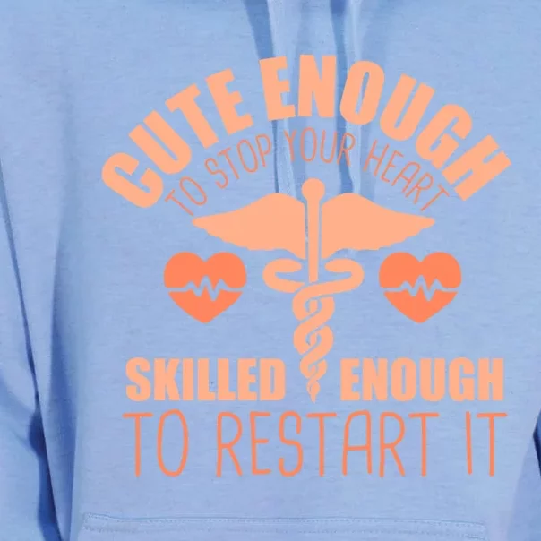 Cute Enough To Stop Your Heart Skilled Enough To Restart It Gift Unisex Surf Hoodie