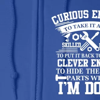 Clever Enough To Hide The Extra Parts When IM Done Mechanic Gift Full Zip Hoodie