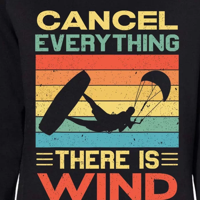 Cancel Everything There Is Wind Kiteboarding Kite Kitesurfer Womens California Wash Sweatshirt