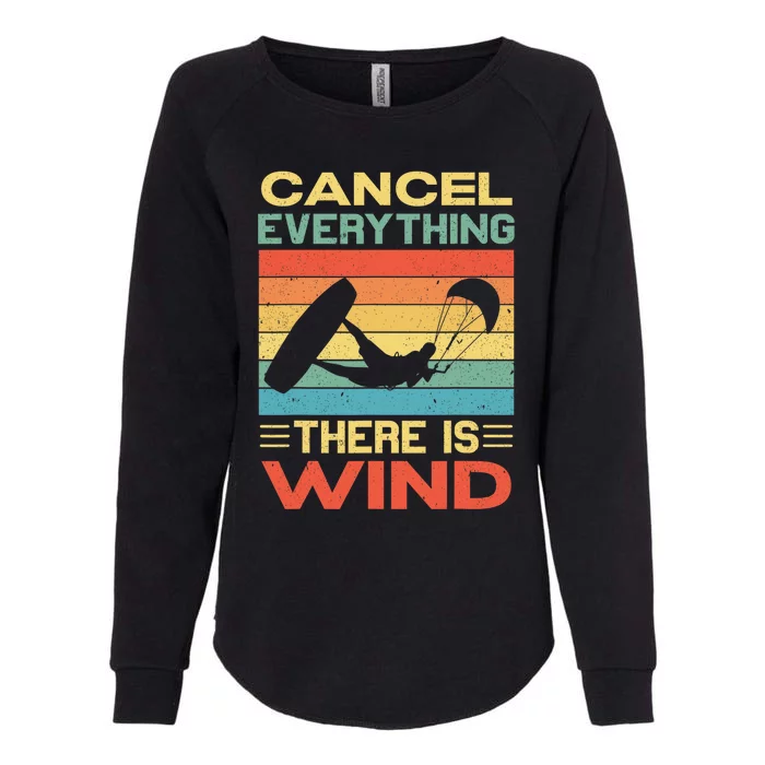 Cancel Everything There Is Wind Kiteboarding Kite Kitesurfer Womens California Wash Sweatshirt