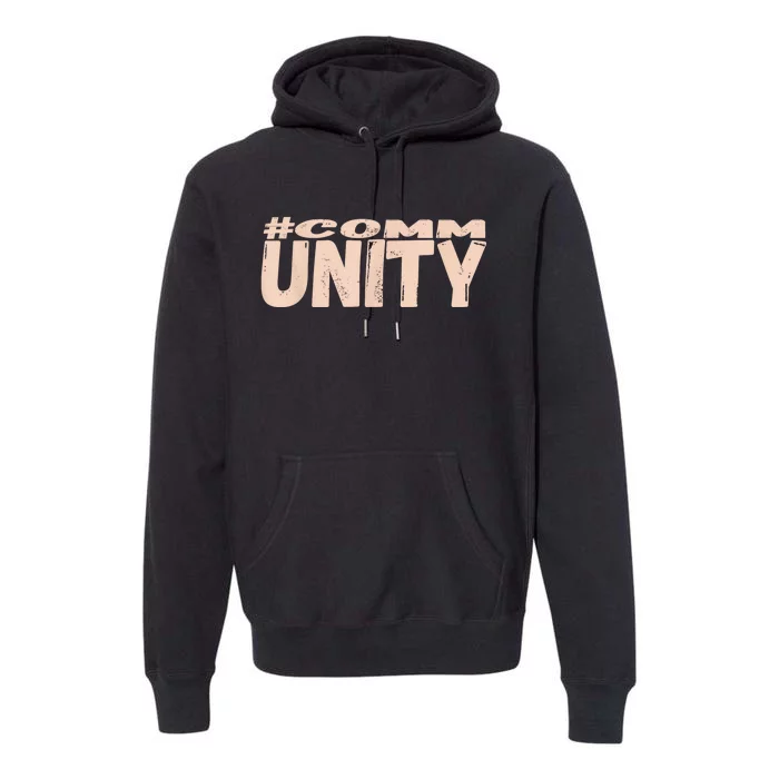 Community Embracing The Power Of Togetherness Premium Hoodie