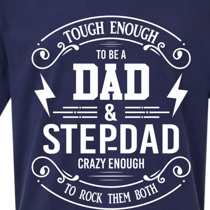 Crazy Enough To Be A Dad And A Stepdad Gift Sueded Cloud Jersey T-Shirt