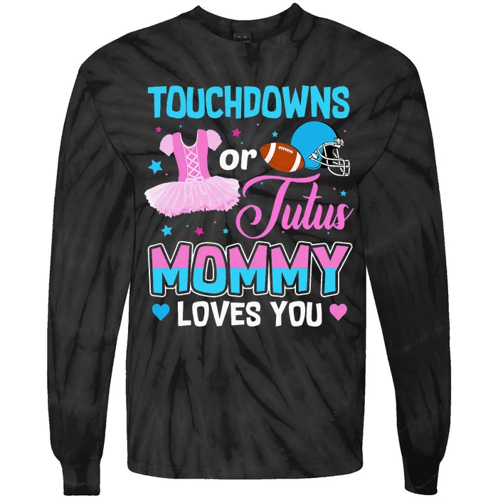 Cute Ethnic Touchdown or Tutu Mommy Loves You Tie-Dye Long Sleeve Shirt