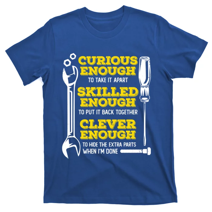 Curious Enough To Take It Apart Design Car Mechanic Gift T-Shirt