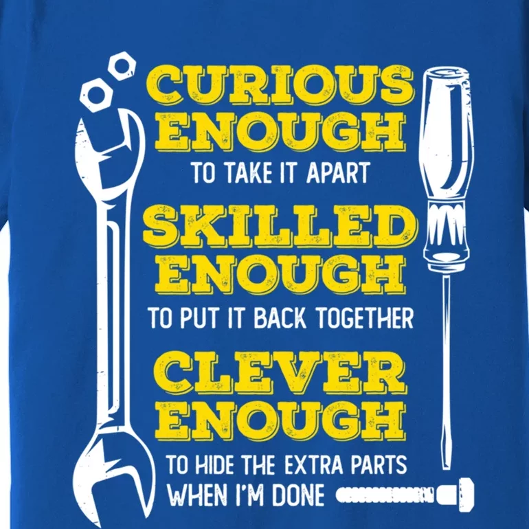 Curious Enough To Take It Apart Design Car Mechanic Gift Premium T-Shirt