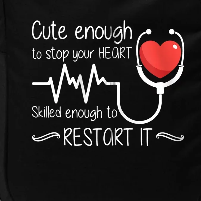 Cute Enough To Stop Your Heart Skilled Enough To Restart It Zip Hoodie Impact Tech Backpack