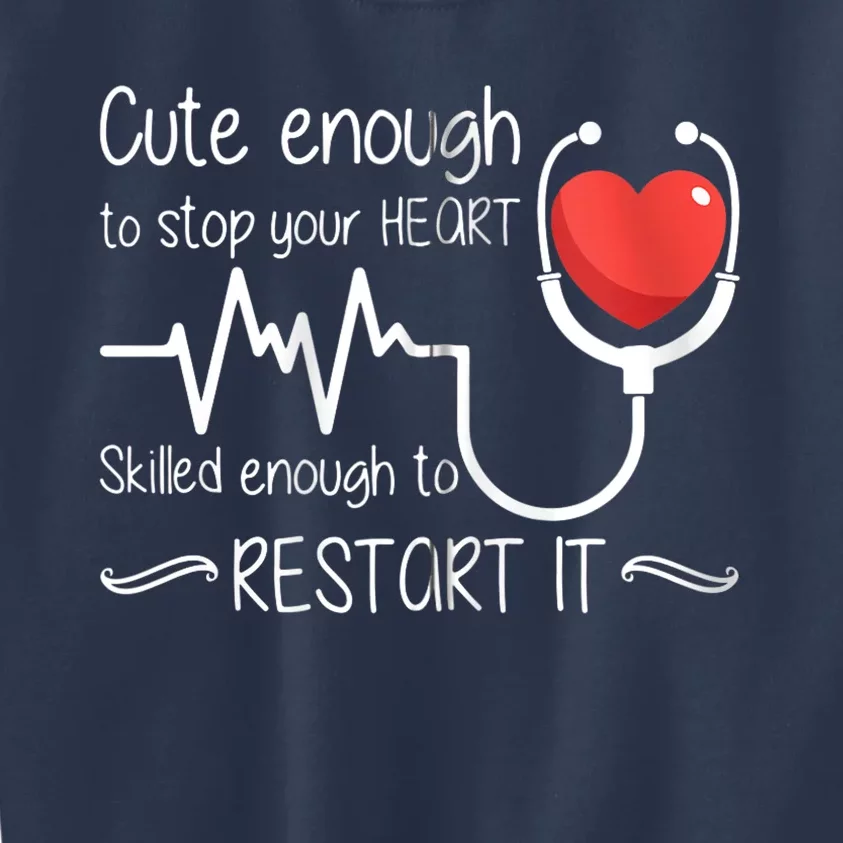 Cute Enough To Stop Your Heart Skilled Enough To Restart It Zip Hoodie Kids Sweatshirt