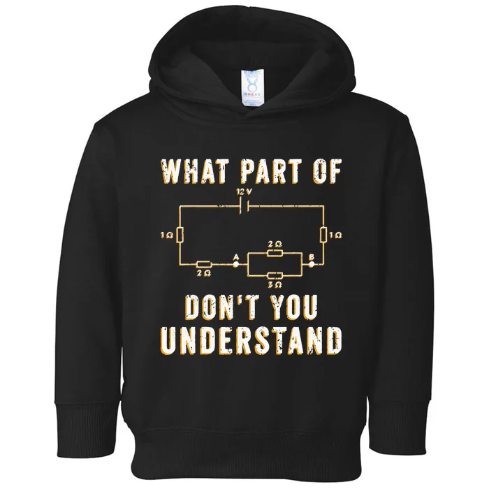 Circuit Electrician What Part Of Don't You Understand Toddler Hoodie