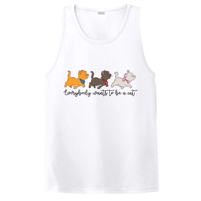 Cats Everybody Wants To Be A Cat Trip Cat Lover Funny Performance Tank