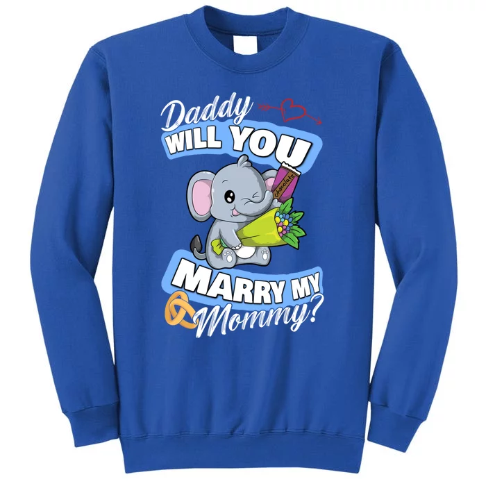 Cute Elephant Wedding Offer Daddy Will You Marry My Mommy Meaningful Gift Tall Sweatshirt