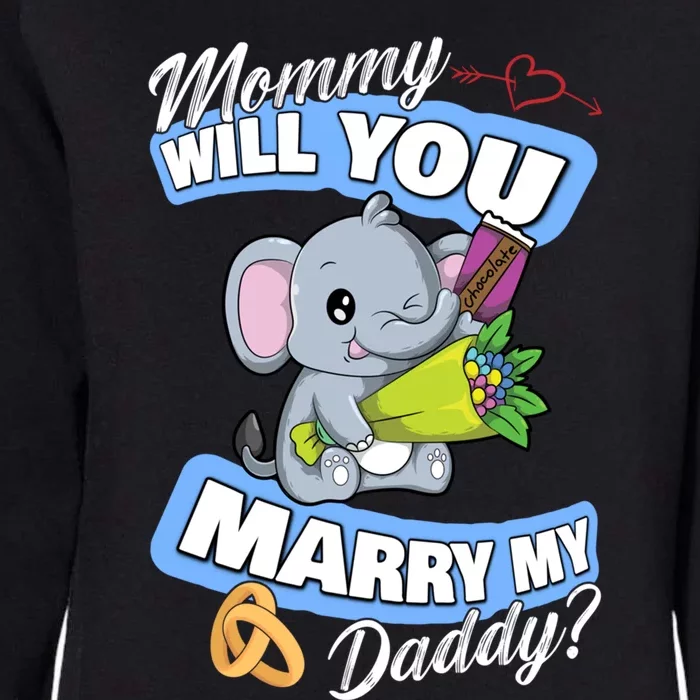 Cute Elephant Wedding Offer Mommy Will You Marry My Daddy Gift Womens California Wash Sweatshirt