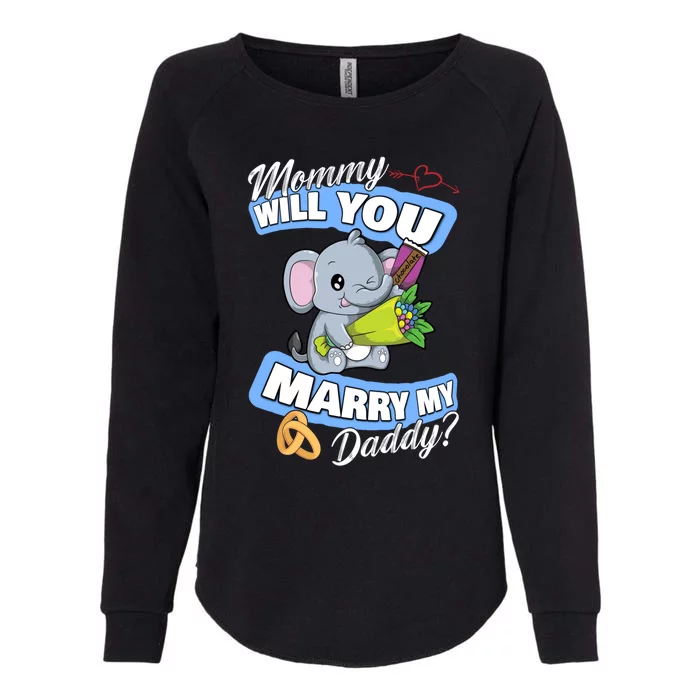 Cute Elephant Wedding Offer Mommy Will You Marry My Daddy Gift Womens California Wash Sweatshirt