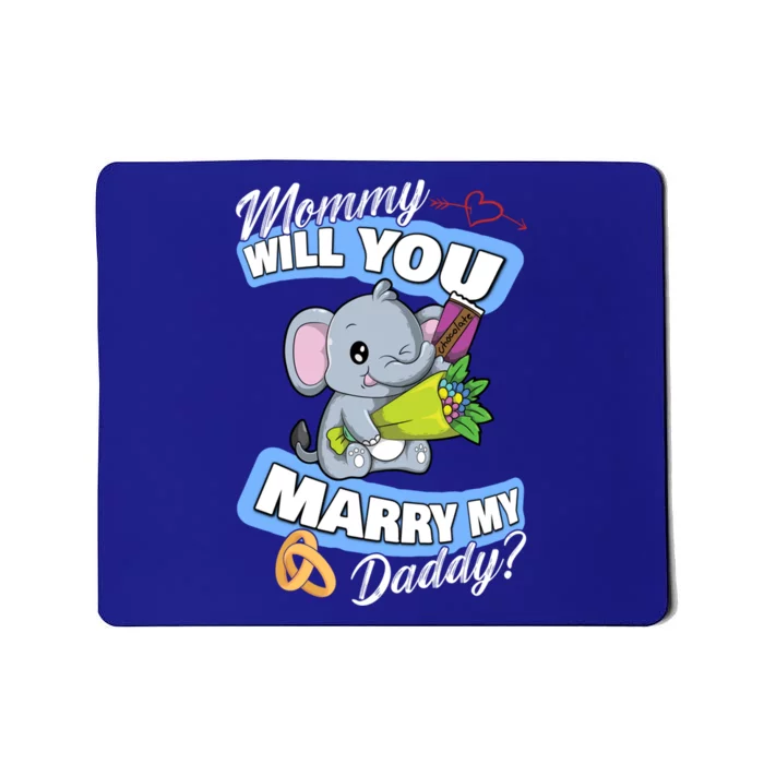 Cute Elephant Wedding Offer Mommy Will You Marry My Daddy Gift Mousepad