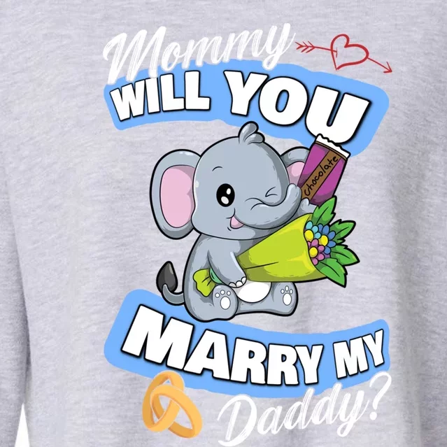 Cute Elephant Wedding Offer Mommy Will You Marry My Daddy Gift Cropped Pullover Crew