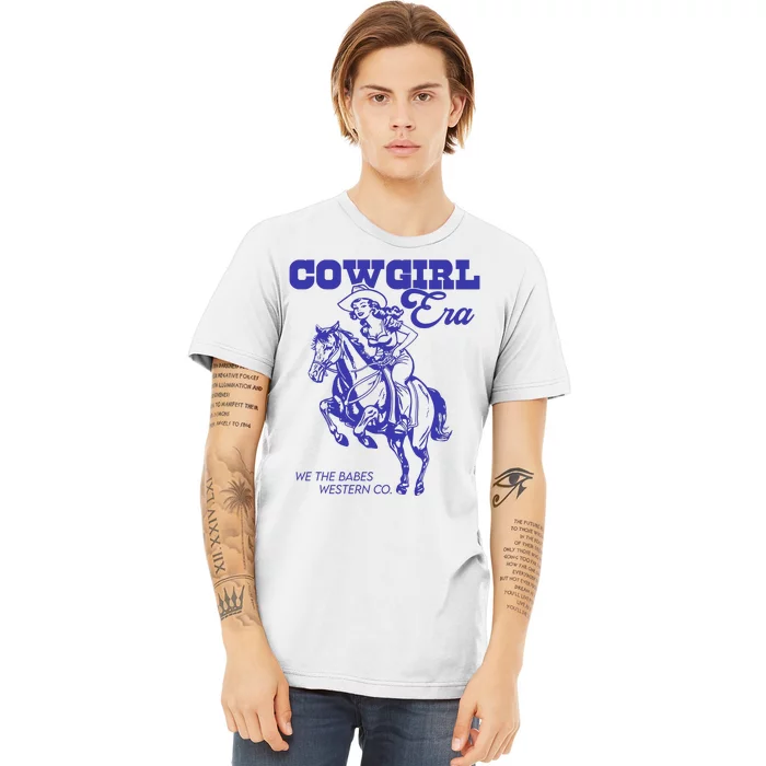 Cowgirl Era We The Babes Western Co Premium T-Shirt