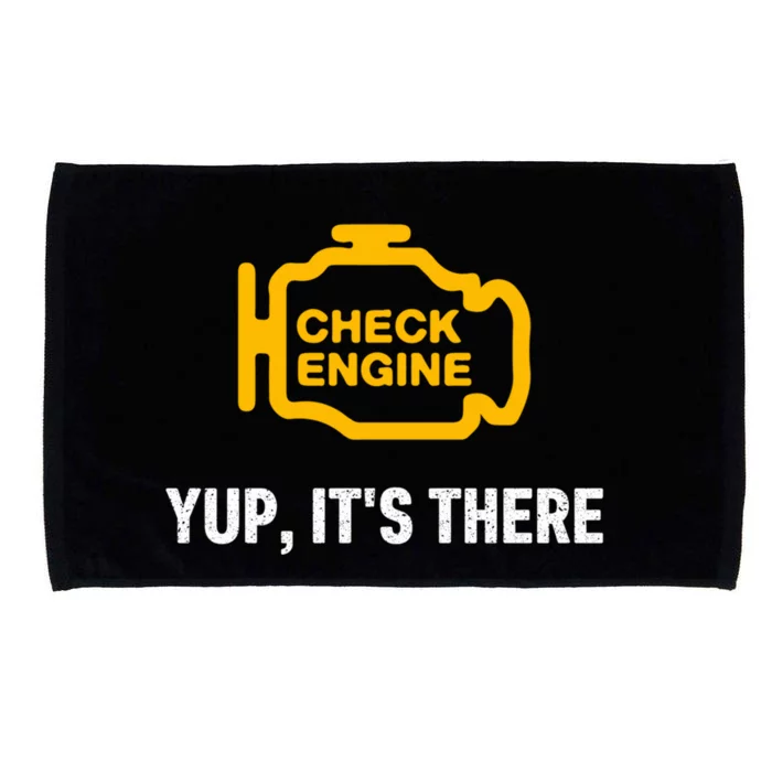 Check Engine Yup ItS There Auto Repair Funny Car Mechanic Meaningful Gift Microfiber Hand Towel