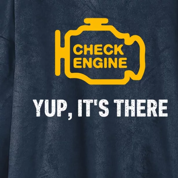 Check Engine Yup ItS There Auto Repair Funny Car Mechanic Meaningful Gift Hooded Wearable Blanket