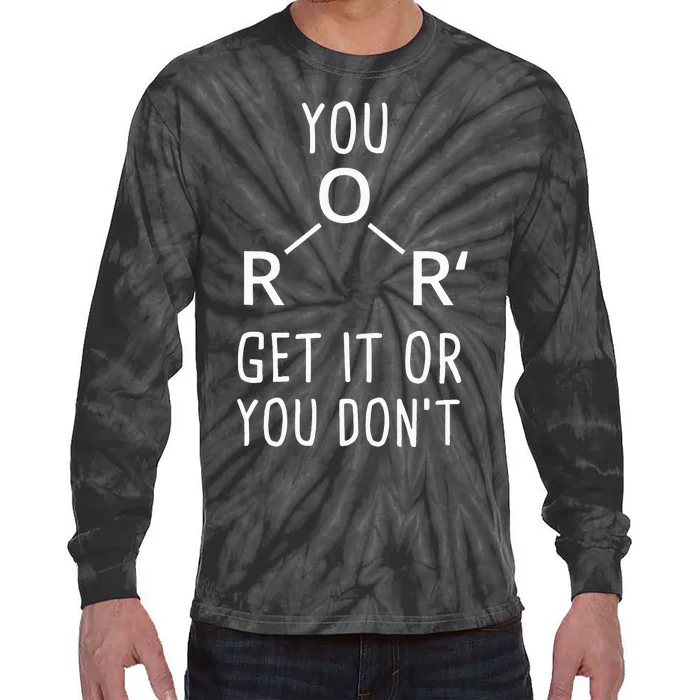 Chemist Ether You Either Get It Or You Don't Chemistry Tie-Dye Long Sleeve Shirt