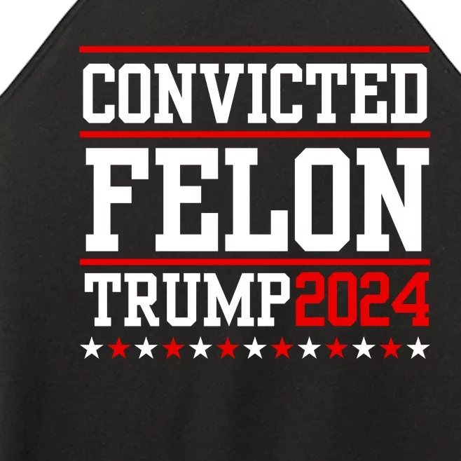 Convicted Felon 24 Trump 2024 Women’s Perfect Tri Rocker Tank