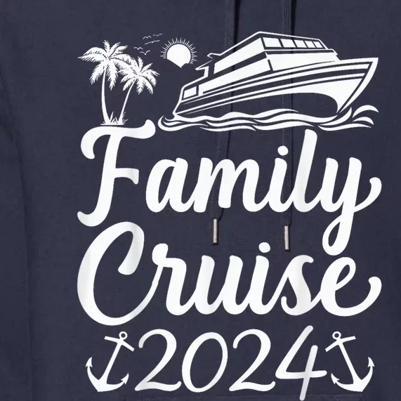 Cruise Family 2024 Squad Vacation Matching Family Group Premium Hoodie