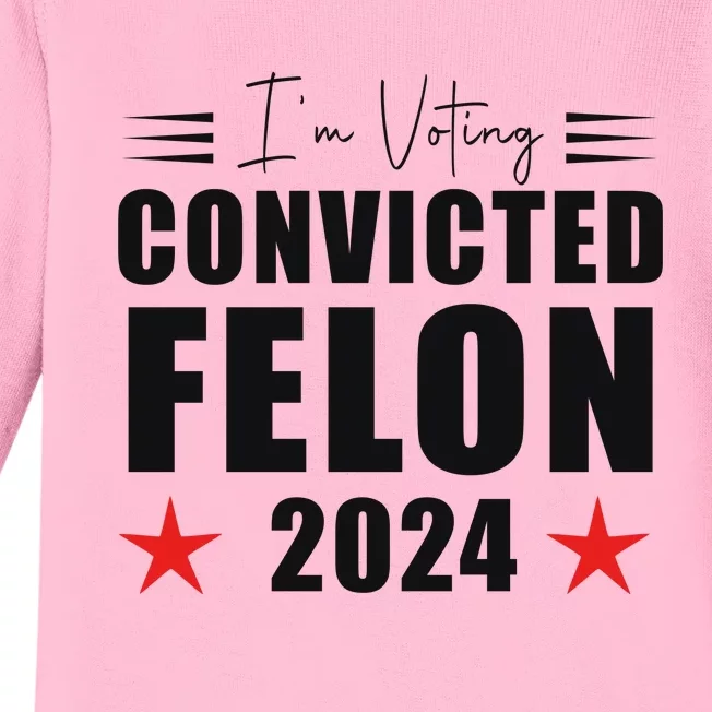 Convicted Felon 2024 Voting Graphic Baby Long Sleeve Bodysuit