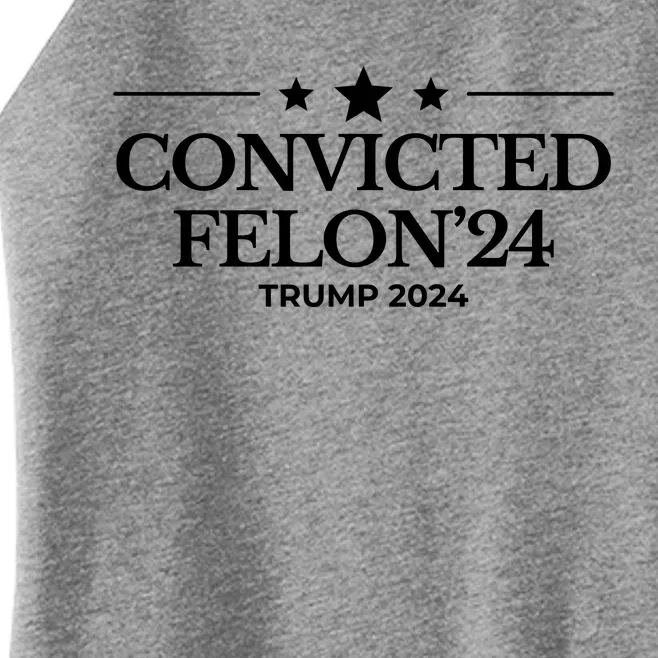 Convicted Felon 24 Trump 2024 Women’s Perfect Tri Rocker Tank