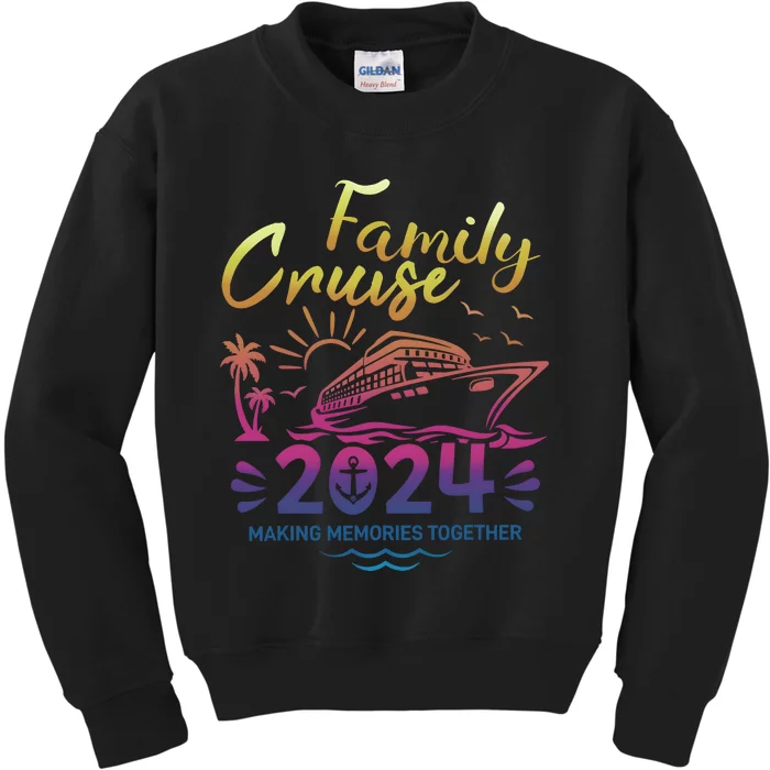 Cruise Family 2024 Making Memories Together Matching Family Kids Sweatshirt