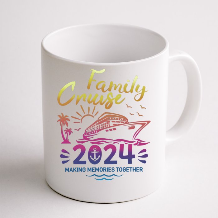 Cruise Family 2024 Making Memories Together Matching Family Front & Back Coffee Mug