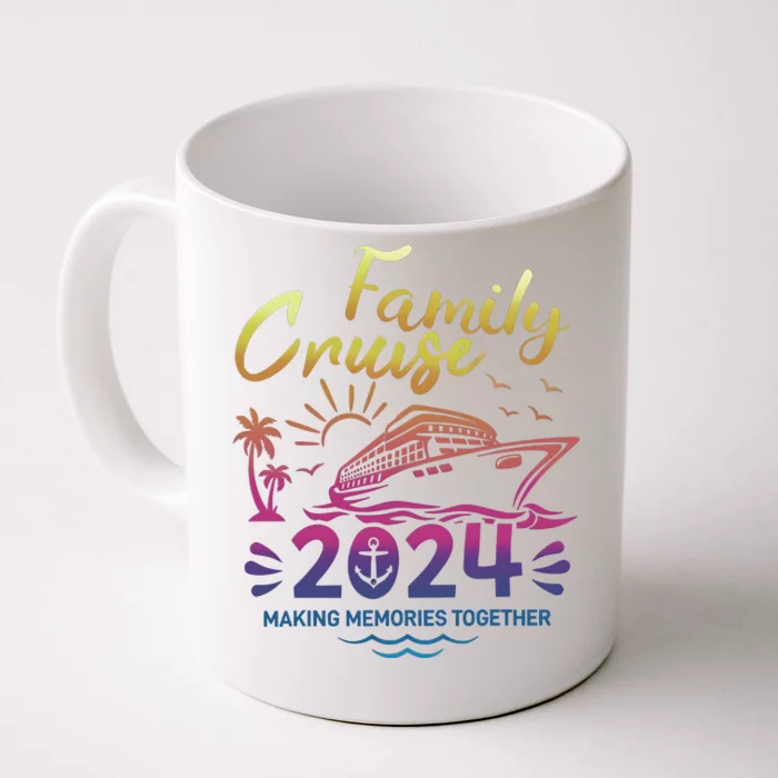 Cruise Family 2024 Making Memories Together Matching Family Front & Back Coffee Mug