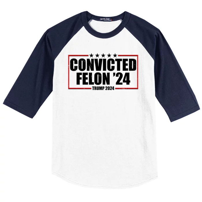 Convicted Felon 24 Trump 2024 Baseball Sleeve Shirt