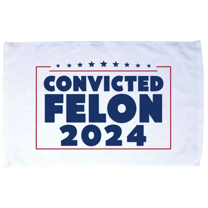 Convicted Felon 2024 Microfiber Hand Towel