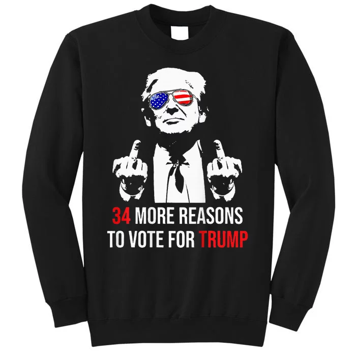 Convicted Felon 34 More Reasons To Vote For Trump Sweatshirt