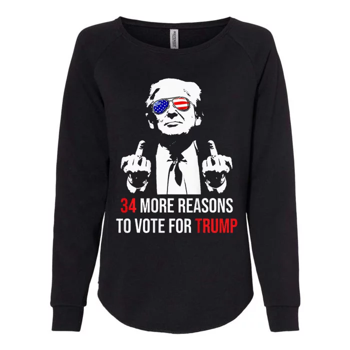 Convicted Felon 34 More Reasons To Vote For Trump Womens California Wash Sweatshirt