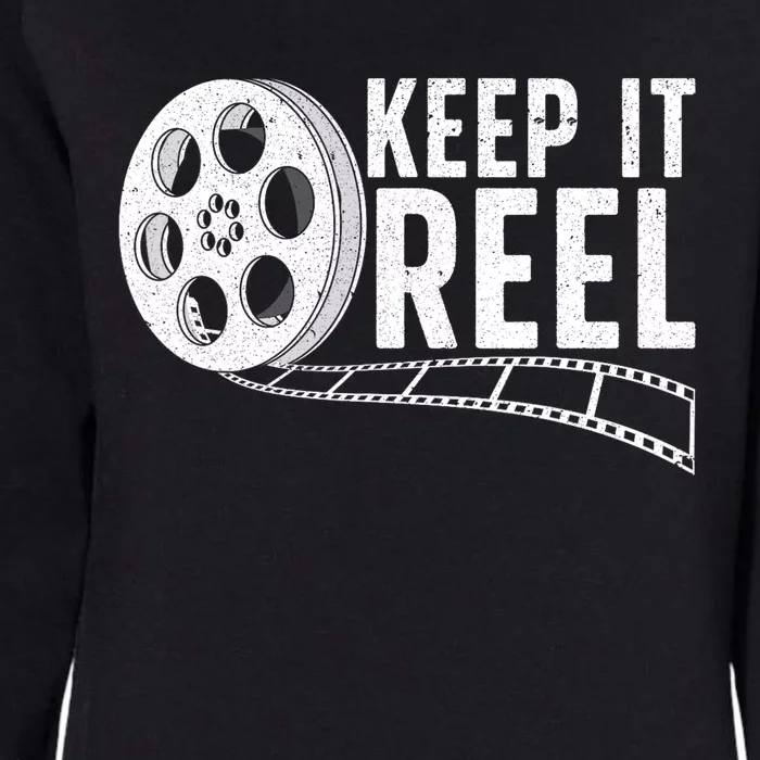 Cool Filmmaker Art For Men Women Movie Film Maker Keep Reel Womens California Wash Sweatshirt