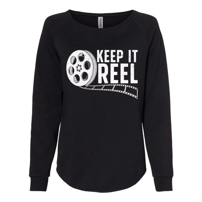 Cool Filmmaker Art For Men Women Movie Film Maker Keep Reel Womens California Wash Sweatshirt