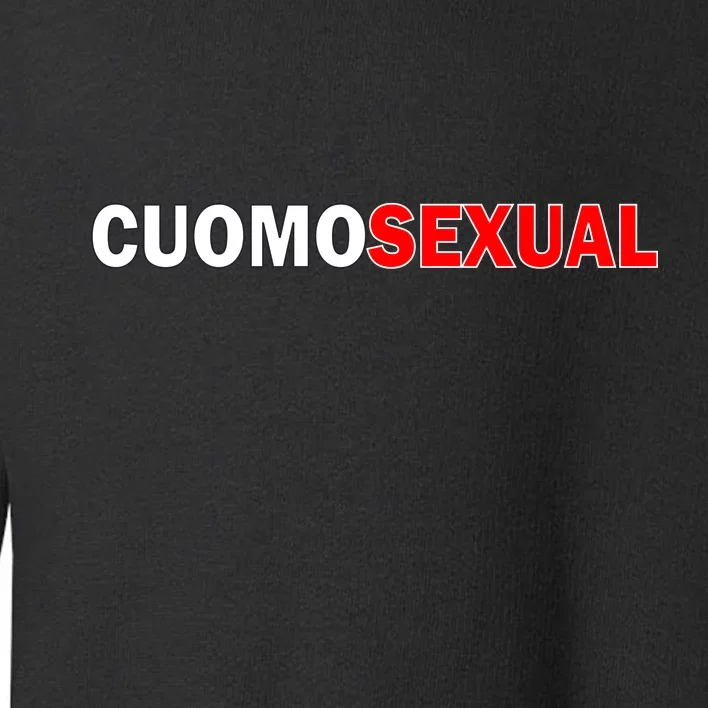 CuomoSexual Funny Anti Andrew Cuomo Toddler Sweatshirt