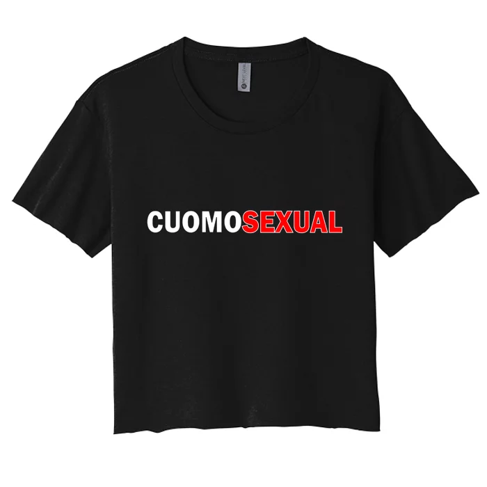 CuomoSexual Funny Anti Andrew Cuomo Women's Crop Top Tee