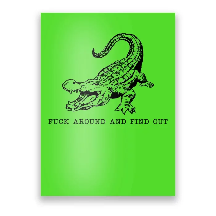 Crocodile Fuck Around And Find Out Poster