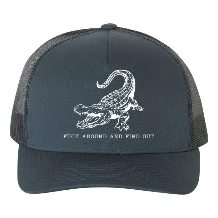 Crocodile Fuck Around And Find Out Yupoong Adult 5-Panel Trucker Hat