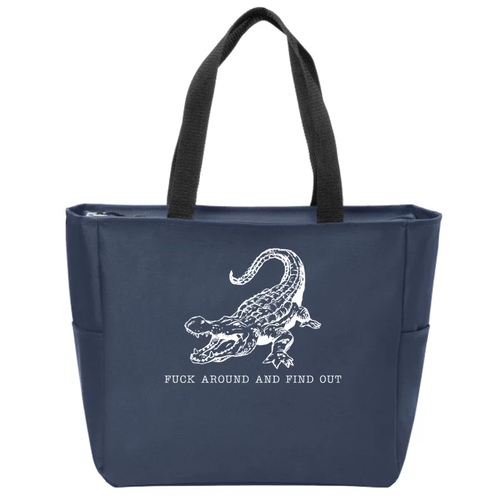 Crocodile Fuck Around And Find Out Zip Tote Bag