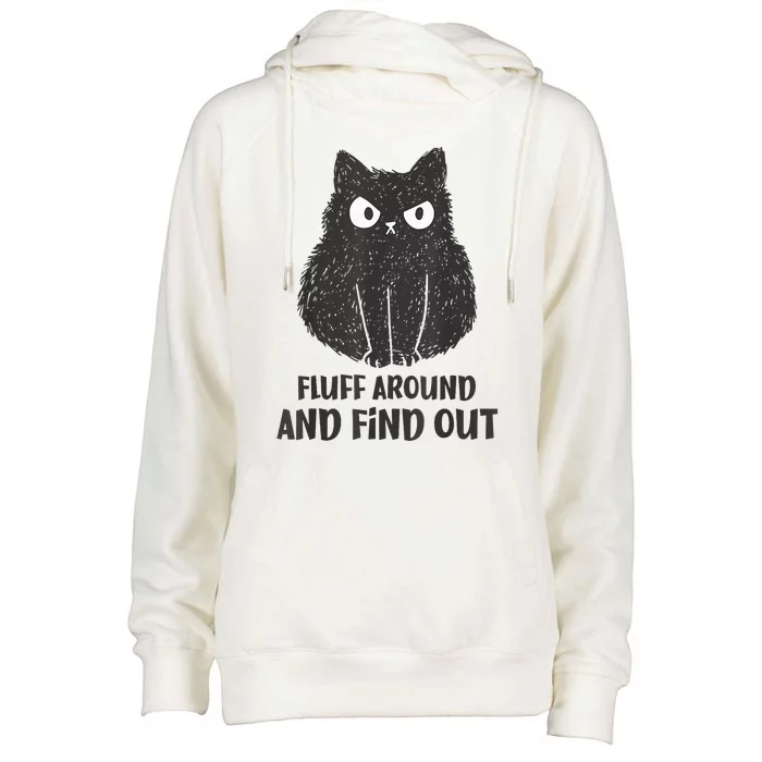 Cat Fluff Around And Find Out Funny Womens Funnel Neck Pullover Hood