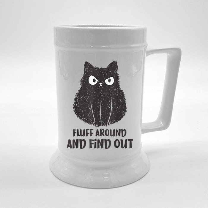 Cat Fluff Around And Find Out Funny Front & Back Beer Stein