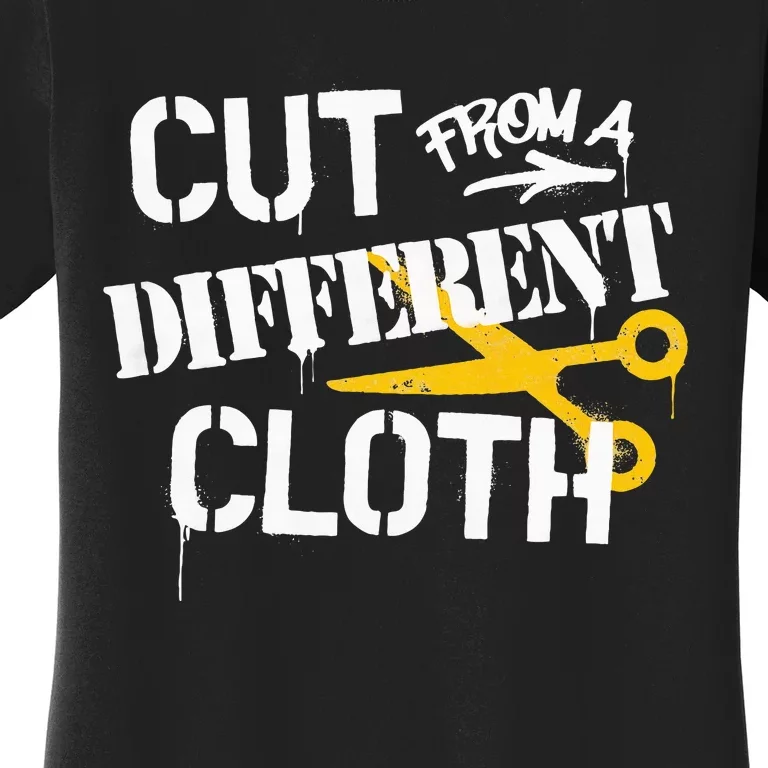 Cut From A Different Cloth Urban Hip Hop Women's T-Shirt