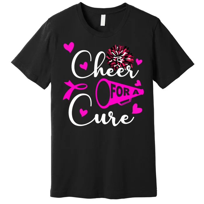 Cheer For A Cure Breast Cancer Awareness Premium T-Shirt