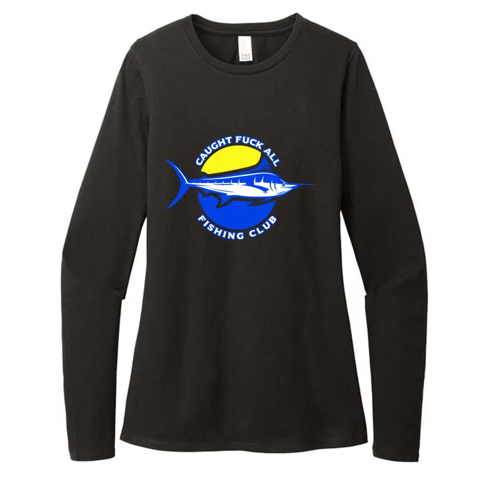 Caught Fuck All Fishing Club Womens CVC Long Sleeve Shirt