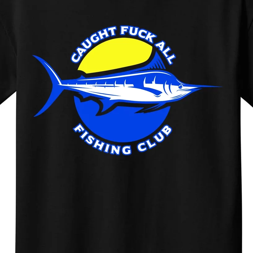 Caught Fuck All Fishing Club Kids T-Shirt