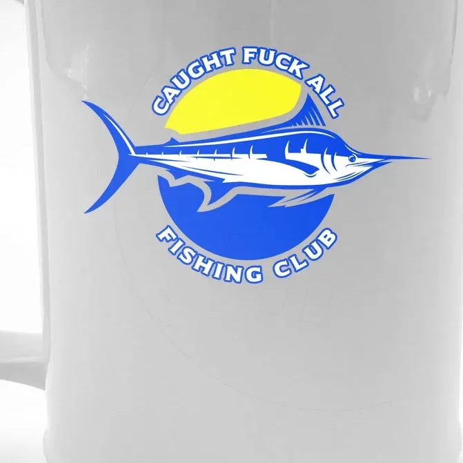 Caught Fuck All Fishing Club Front & Back Beer Stein