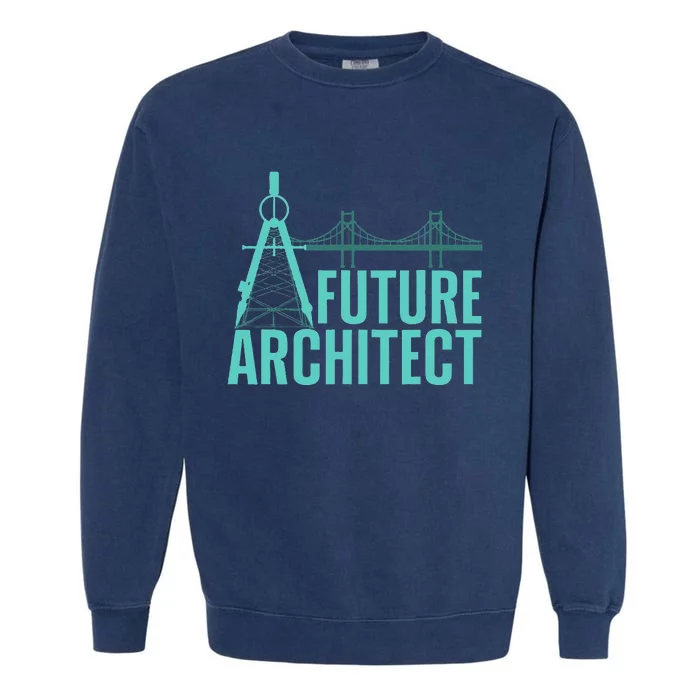 Cool Future Architect Art Architecture Student Garment-Dyed Sweatshirt